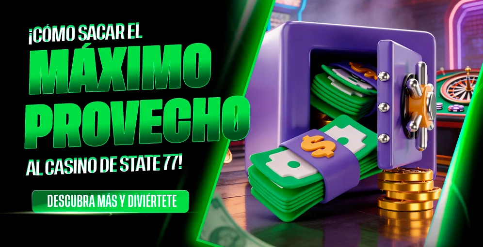 ¡Cómo sacar el máximo provecho al casino de State 77!