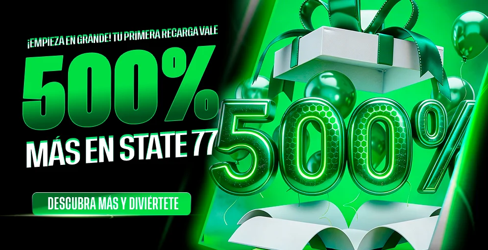 Tu primera recarga vale 500% más en State 77
